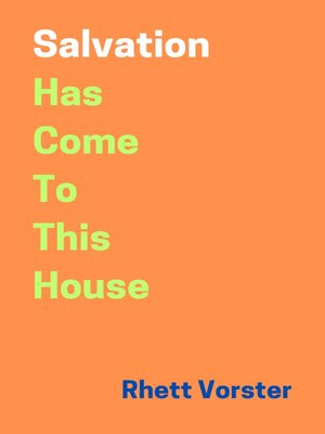 cover image of Salvation Has Come to This House